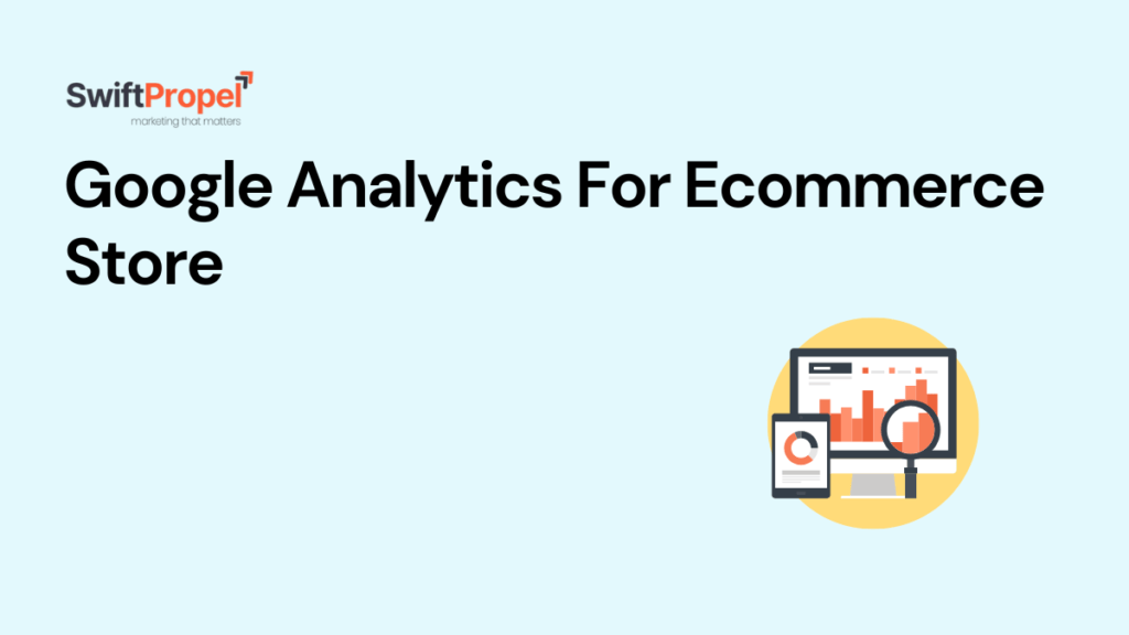 Google Analytics For Ecommerce Store