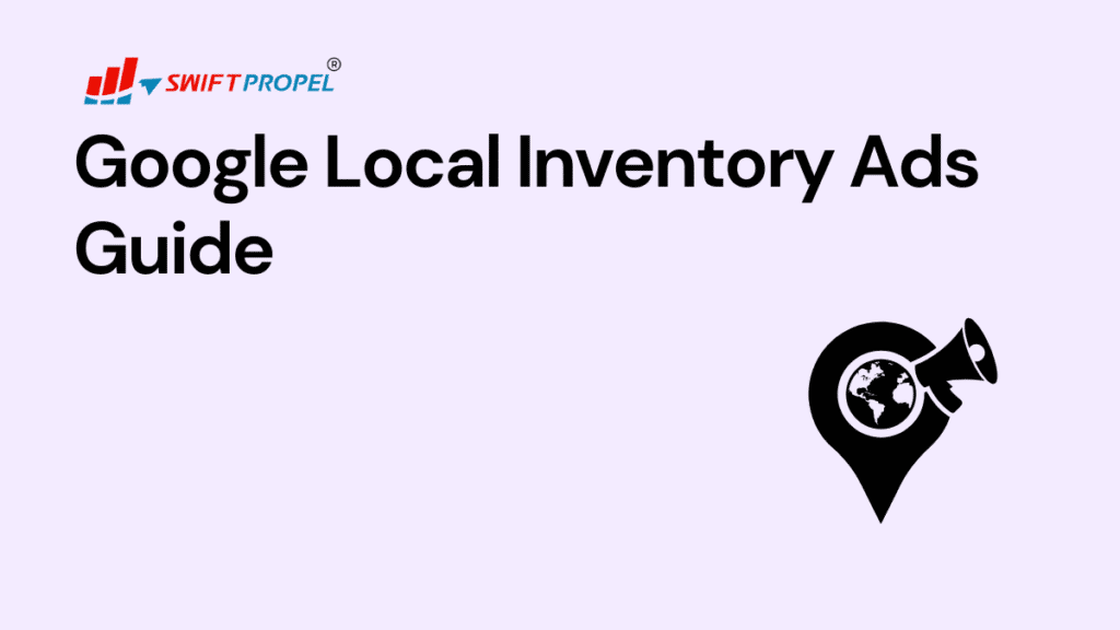 Google Local Inventory Ads Guide