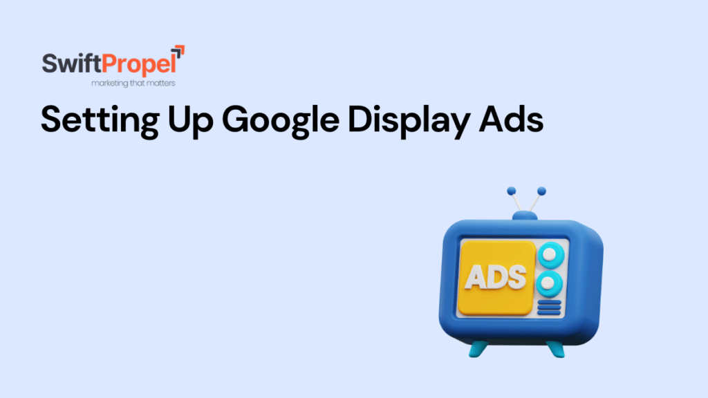 Setting Up Google Display Ads
