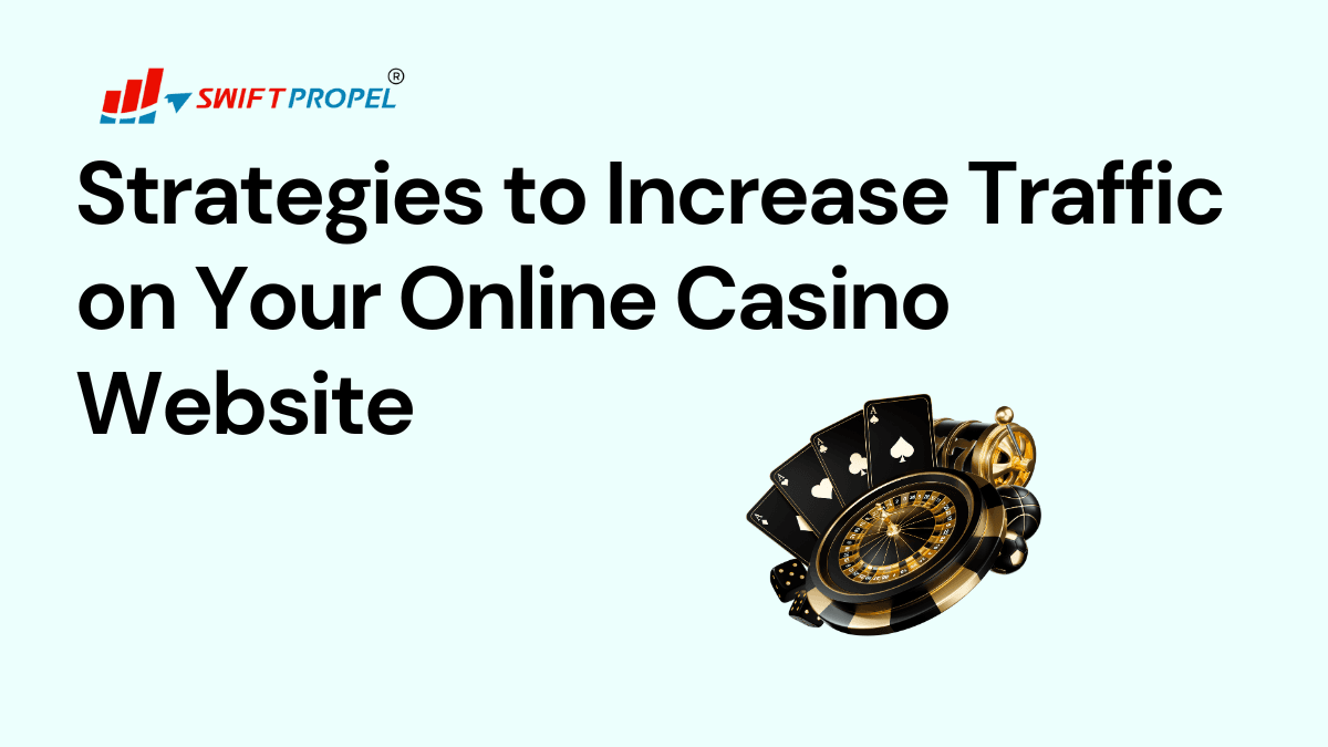 7 Proven Strategies For Increase Traffic On Online Casino Website