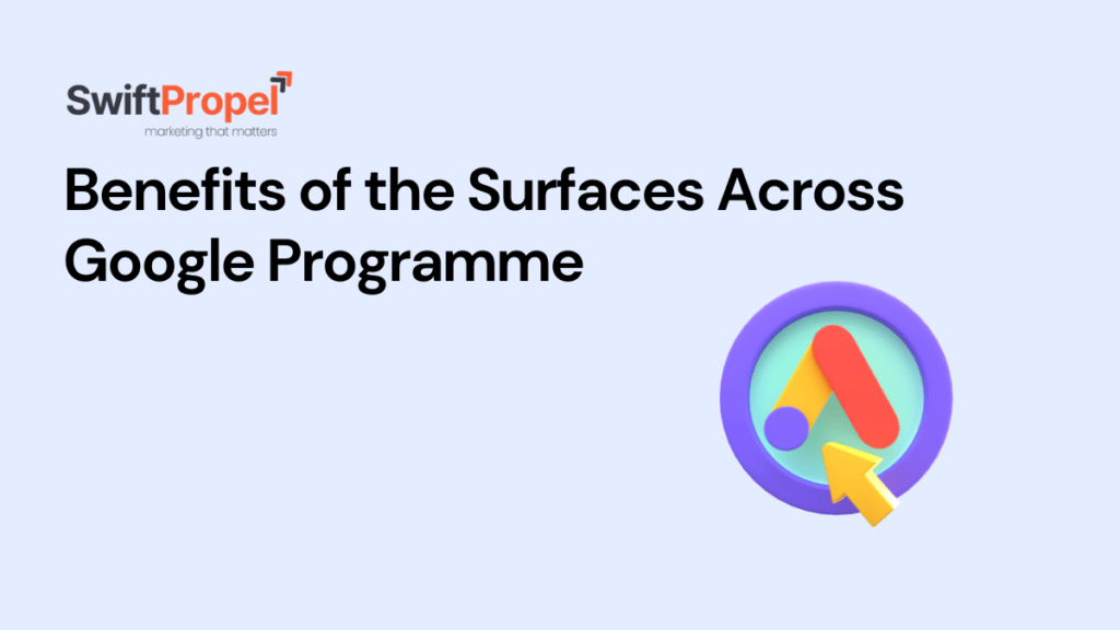 Surfaces Across Google Programme