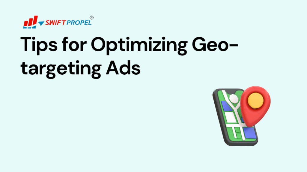 Tips for Optimizing Geotargeting Ads 