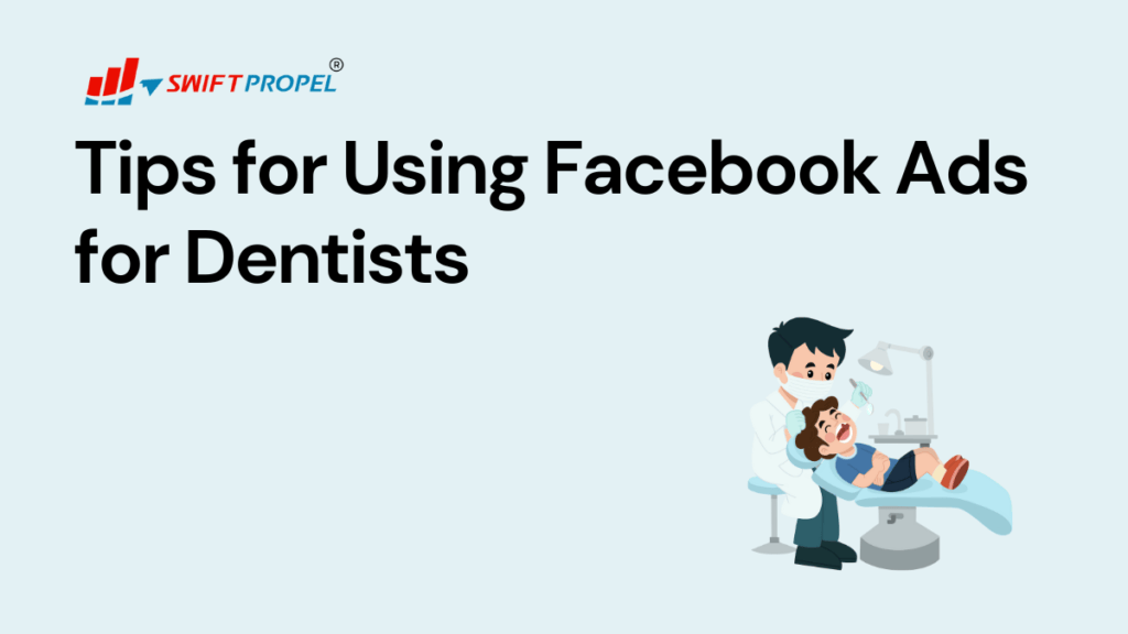 Tips for Using Facebook Ads for Dentists