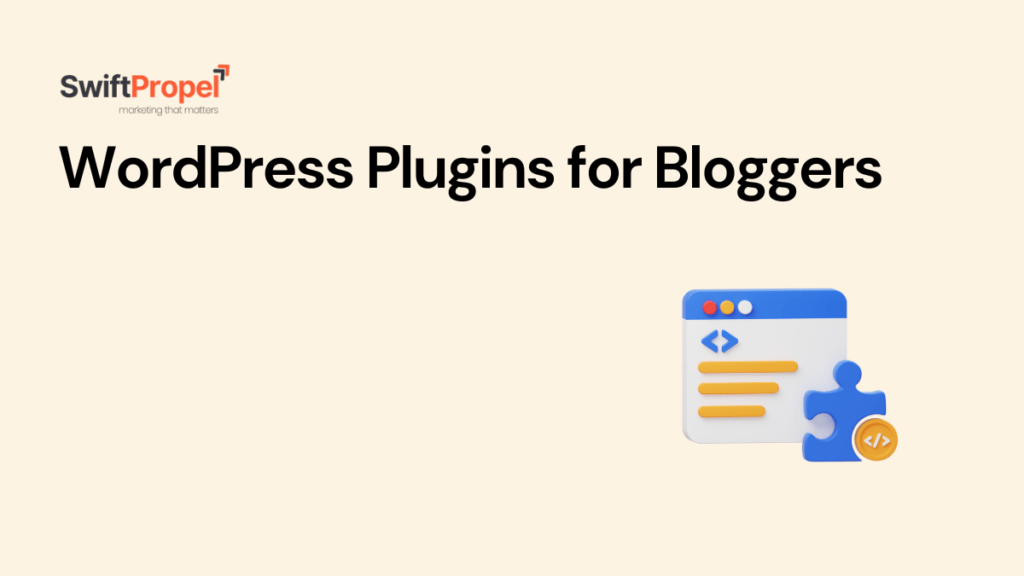 Top WordPress Plugins for Bloggers to Enhance Their Sites 8 WordPress Plugins for Bloggers